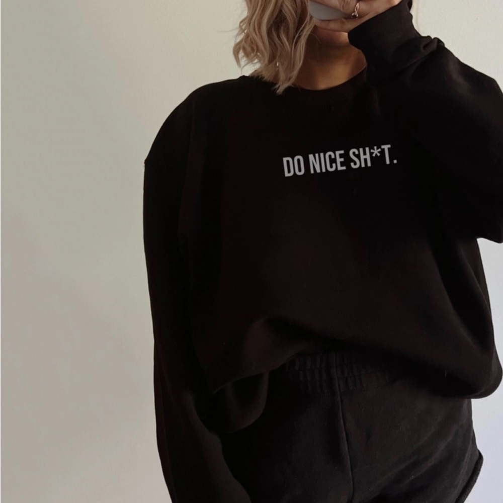 Do Nice Sh*t Black Crewneck Unisex Sweatshirt